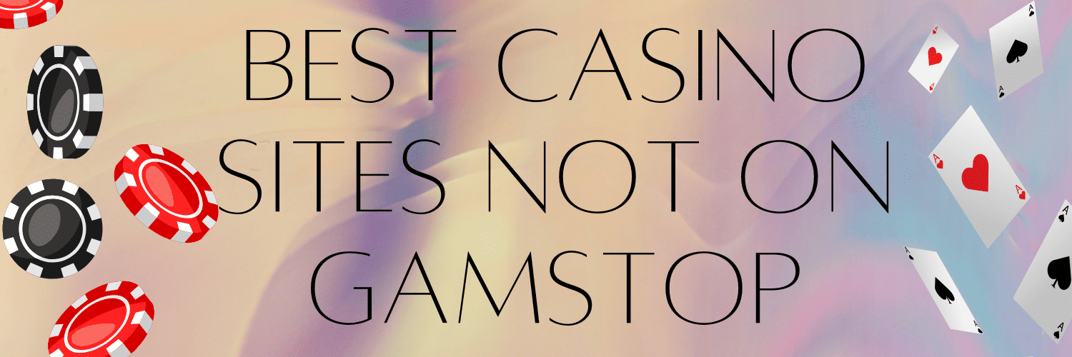 Discovering Exciting Casino Sites Not on Gamstop