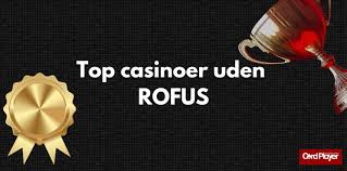 Nye Casinoer Uden Rufus Find Dine Favorit Spil Her