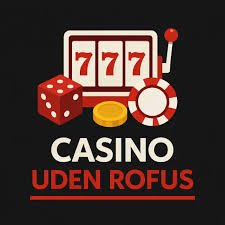 Udenlandsk Casino Uden ROFUS Dine Muligheder og Fordele