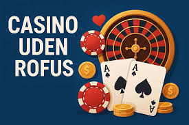 Gambling uden Rufus En Guide til Trygge Spiloplevelser